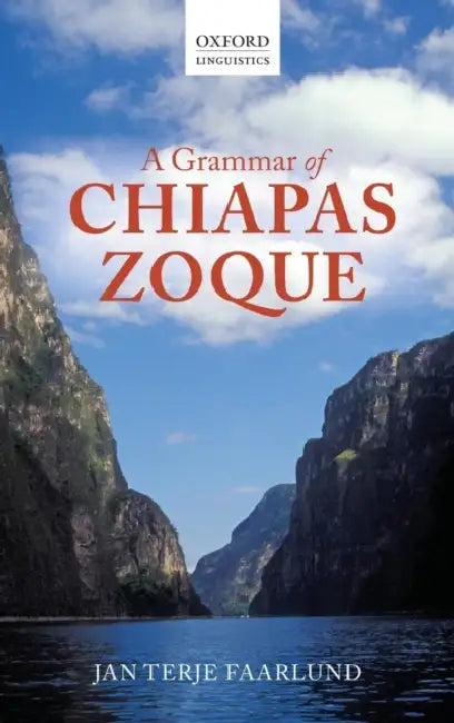 Grammar of Chiapas Zoque by Jan Terje Faarlund