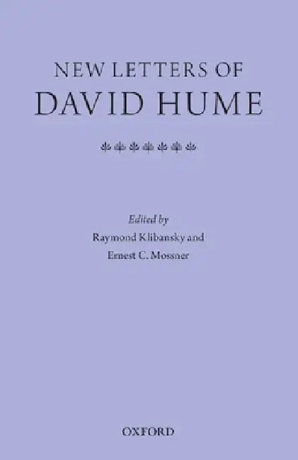 New Letters of David Hume by Raymond Klibansky, Ernest C. Mossner