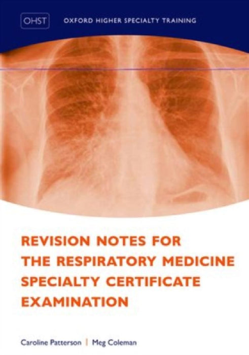 Revision Notes For The Respiratory Medicine Specialty Certificate Examination  by Caroline Patterson