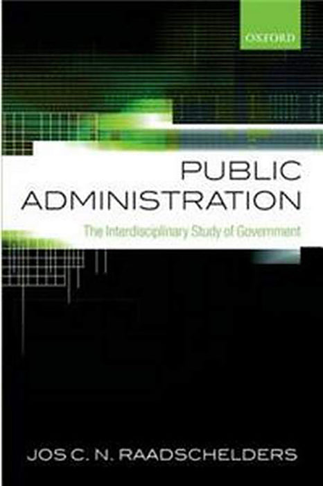 Public Administration : The Interdisciplinary Study of Government