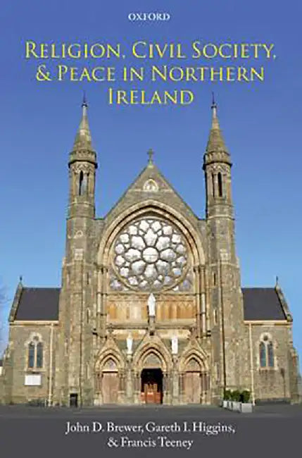 Religion, Civil Society, and Peace in Northern Ireland by Brewer Et Al