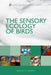 The Sensory Ecology of Birds by Graham R. Martin