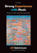 Strong Experiences with Music: Music Is Much More Than Just Music by Alf Gabrielsson, Roy Bradbury