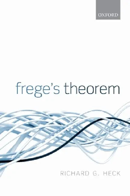 Frege's Theorem by Richard G. Heck