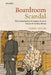 Boardroom Scandal: The Criminalization of Company Fraud in Nineteenth-Century Britain by James Taylor