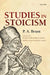 Studies in Stoicism by A. Brunt, Miriam Griffin, Alison Samuels