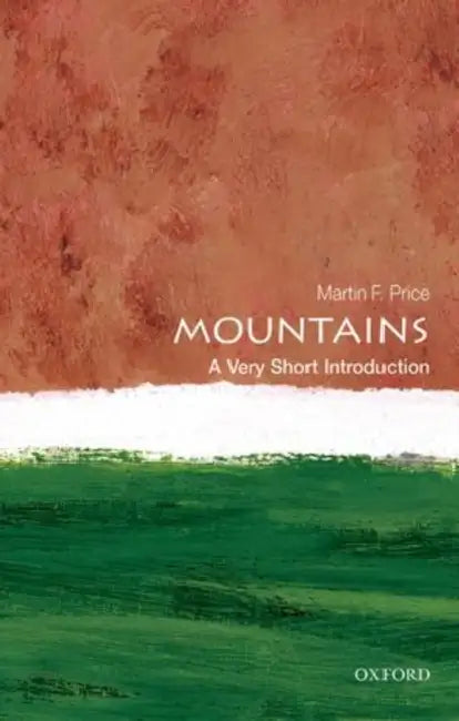 Mountains (VSI): Very Short Introduction by Martin F. Price