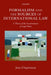 Formalism and the Sources of International Law: A Theory of the Ascertainment of Legal Rules by Jean D'Aspremont