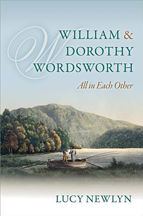 William And Dorothy Wordsworth : All in each other