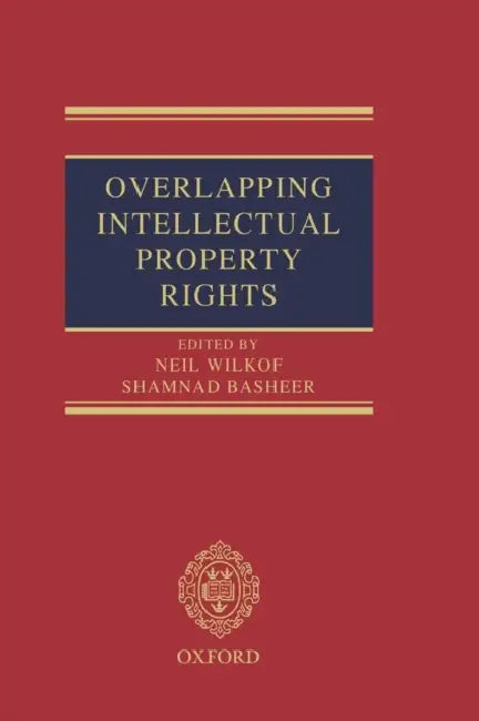 Overlapping Intellectual Property Rights by Neil Wilkof