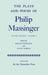 The Plays and Poems of Philip Massinger, Volume I by Philip Massinger, Philip Edwards, Colin Gibson