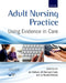 Adult Nursing Practice: Using Evidence in Care by Ian Bullock