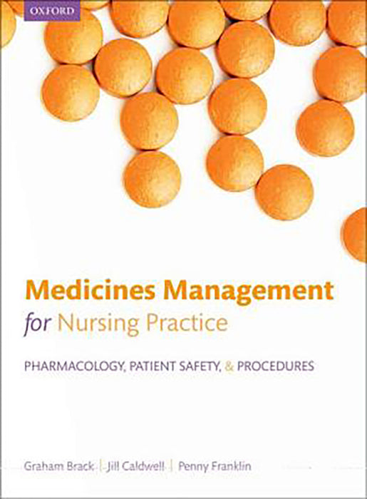 Medicines Management For Nursing Practice : Pharmacology patient safety and procedures