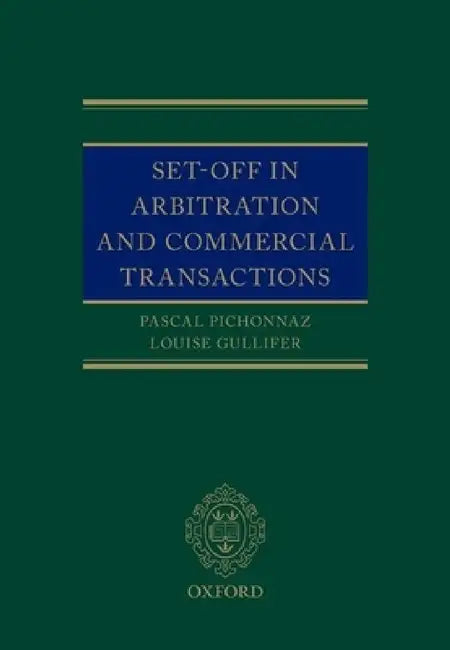 Set-Off in Arbitration and Commercial Transactions by Pascal Pichonnaz, Louise Gullifer