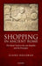 Shopping in Ancient Rome: The Retail Trade in the Late Republic and the Principate by Claire Holleran