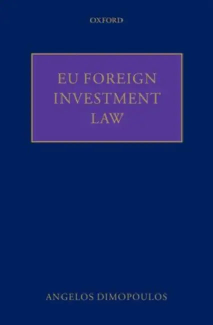EU Foreign Investment Law by Angelos Dimopoulos