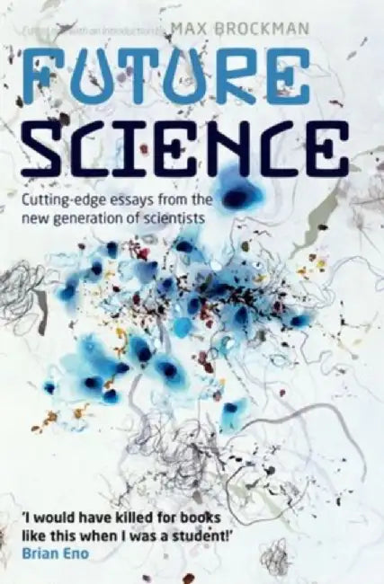 Future Science : by Brockman Max