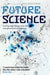 Future Science : by Brockman Max