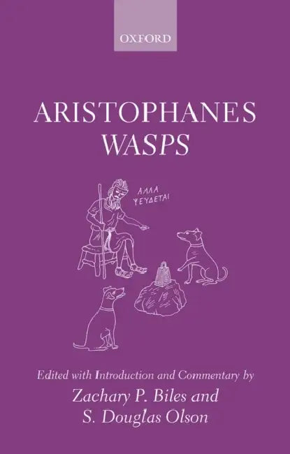 Aristophanes: Wasps by Aristophanes, Zachary P. Biles, S. Douglas Olson