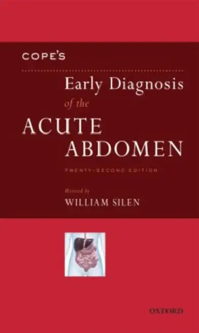 Cope's Early Diagnosis of the Acute Abdomen by William Silen