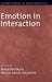 Emotion in Interaction by Anssi Perakyla, Marja-Leena Sorjonen