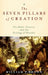 The Seven Pillars of Creation: The Bible, Science, and the Ecology of Wonder by William P. Brown