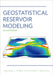 Geostatistical Reservoir Modeling by Michael J. Pyrcz, Clayton V. Deutsch