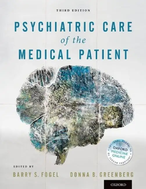 Psychiatric Care of the Medical Patient by Barry S. Fogel, Donna B. Greenberg