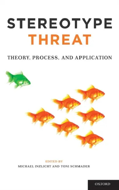 Stereotype Threat: Theory, Process, and Application by Michael Inzlicht, Toni Schmader