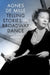 Agnes de Mille: Telling Stories in Broadway Dance by Kara Anne Gardner