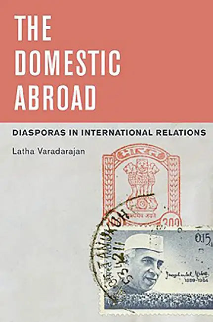 The Domestic Abroad : by Latha Varadarajan