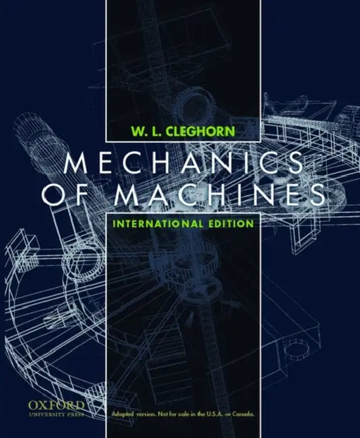 Mechanics of Machines, International Student Edition by W. L. Cleghorn