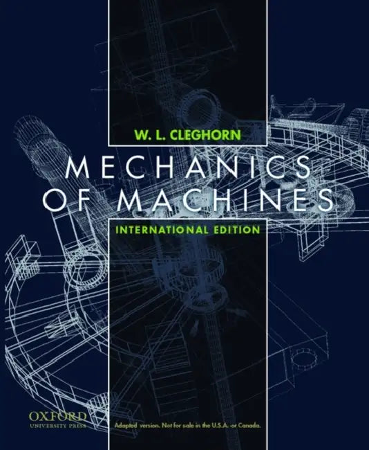 Mechanics of Machines, International Student Edition by W. L. Cleghorn