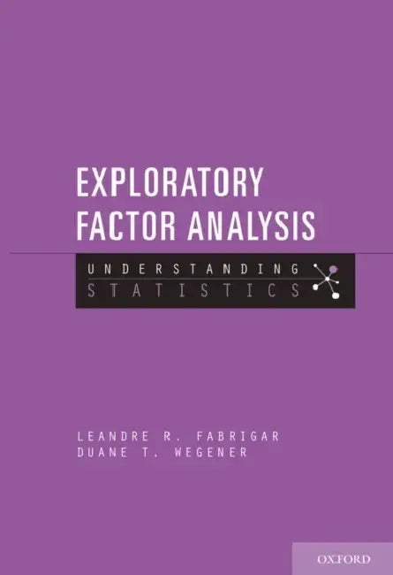 Exploratory Factor Analysis by Leandre R. Fabrigar, Duane T. Wegener