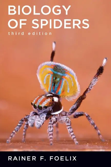 Biology of Spiders by Rainer Foelix