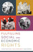 Fulfilling Social and Economic Rights by Sakiko Fukuda-Parr, Terra Lawson-Remer, Susan Randolph