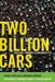 Two Billion Cars: Driving Toward Sustainability by Daniel Sperling, Deborah Gordon, Arnold Schwarzenegger