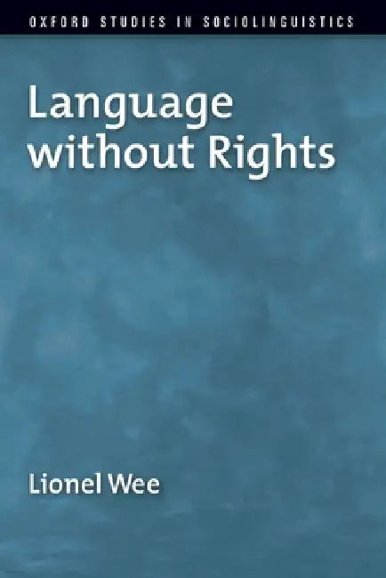 Language Without Rights by Lionel Wee