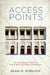 Access Points: An Institutional Theory of Policy Bias and Policy Complexity by Sean D. Ehrlich