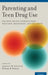 Parenting and Teen Drug Use: The Most Recent Findings from Research, Prevention, and Treatment by Lawrence M. Scheier, William B. Hansen