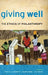 Giving Well: The Ethics of Philanthropy by Patricia Illingworth, Thomas Pogge, Leif Wenar