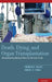 Death, Dying, and Organ Transplantation: Reconstructing Medical Ethics at the End of Life by Franklin G. Miller, Robert D. Truog