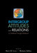 Intergroup Attitudes and Relations in Childhood Through Adulintergroup Attitudes and Relations in Childhood Through Adulthood Thood by Sheri R. Levy, Melanie Killen