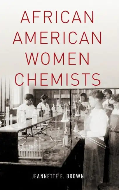 African American Women Chemists by Jeannette Brown