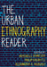 The Urban Ethnography Reader by Mitchell Duneier, Philip Kasinitz, Alexandra Murphy