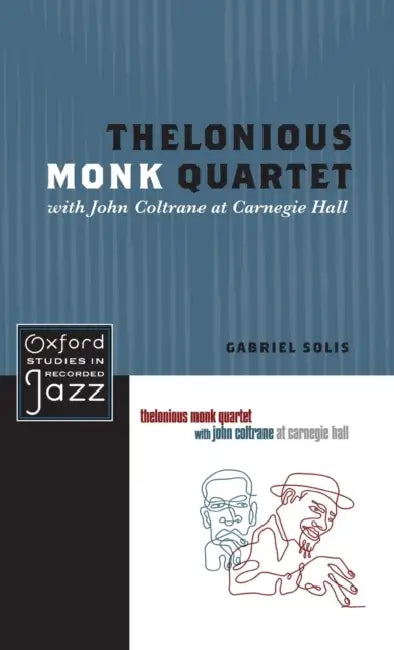 Thelonious Monk Quartet with John Coltrane at Carnegie Hall by Gabriel Solis