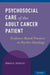 Psychosocial Care of the Adult Cancer Patient: Evidence-Based Practice in Psycho-Oncology by Donald R. Nicholas