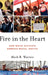 Fire in the Heart: How White Activists Embrace Racial Justice by Mark R. Warren