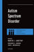 Autism Spectrum Disorder by Martin J. Lubetsky, Benjamin L. Handen, John J. McGonigle