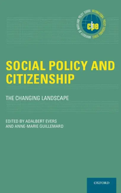 Social Policy and Citizenship: The Changing Landscape by Adalbert Evers, Anne-Marie Guillemard